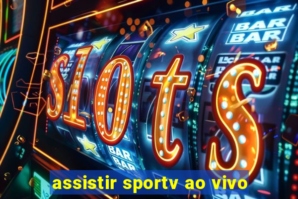 assistir sportv ao vivo